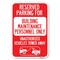 Signmission Reserved Parking for Building Maintenanc Heavy-Gauge Aluminum Sign, 12" x 18", A-1218-23129 A-1218-23129 - alternate 1